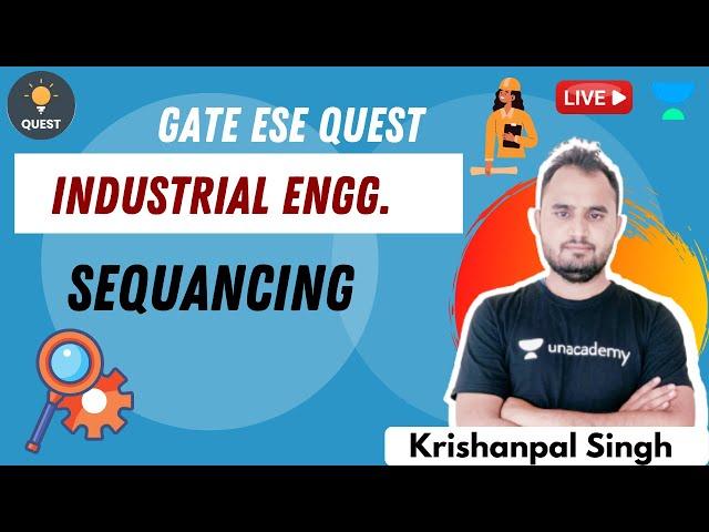 Sequancing | Industrial Engg. | GATE/ESE 2021 | Krishanpal Singh