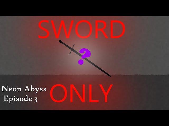 Neon Abyss Episode 3 Sword only Challenge