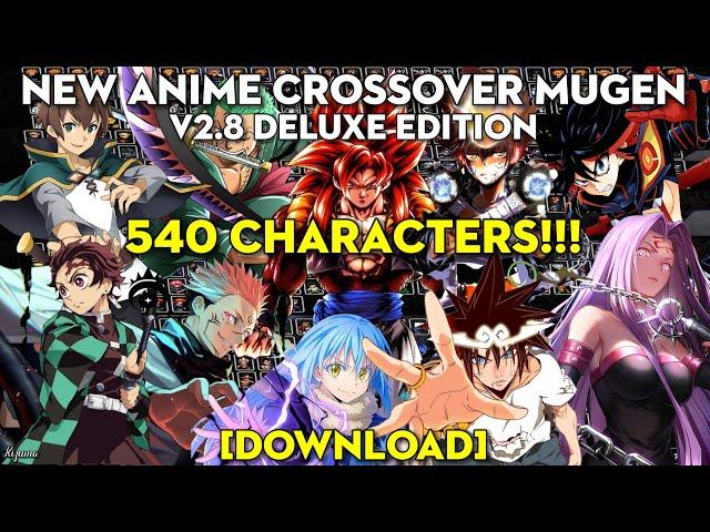 New Anime Crossover MUGEN V2.8 Deluxe Edition 540 CHARACTERS (PC) [DOWNLOAD]