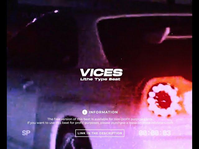 (FREE) Lithe Type Beat "vices" | 2023 |