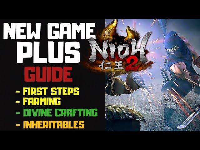 Nioh 2 New Game Plus Guide | Moving to New Game Plus Efficiently