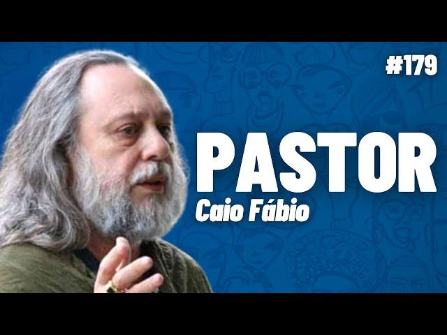 Caio Fábio - Pastor | Join Podcast #179