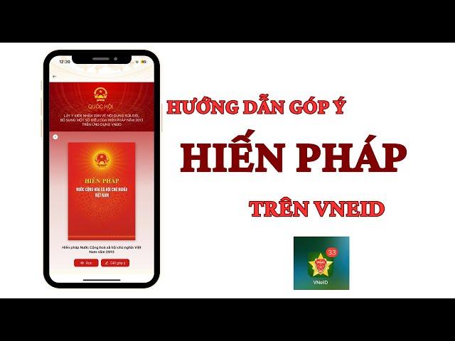 Hướng dẫn góp ý sửa đổi, bổ sung Hiến Pháp trên VNEID