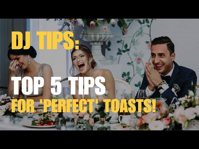 DJ TIPS | Top 5 Tips for PERFECT TOASTS!
