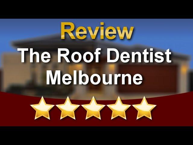 Roof Repairs Melbourne Reviews The Roof Dentist Roofing Box Hill Review