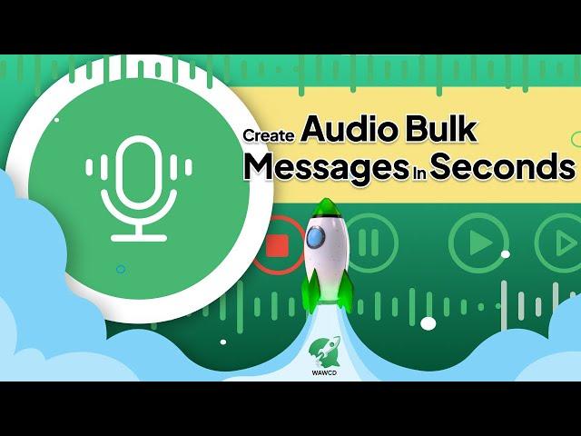 How to Send Bulk Audio Messages on WhatsApp | Step-by-Step Guide