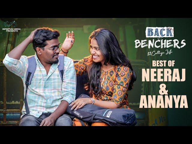 Backbenchers - College Life | Best of Neeraj & Ananya Jinka | Part - 2 | @TejIndia | Infinitum Media