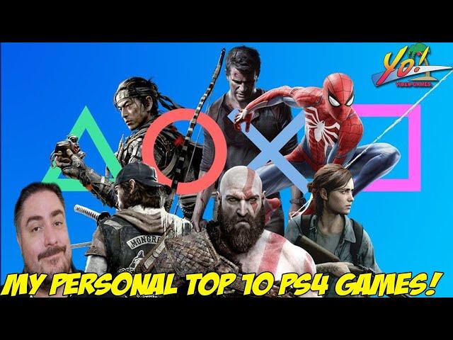 My Personal Top Ten Playstation 4 Games of All Time! - YoVideogames