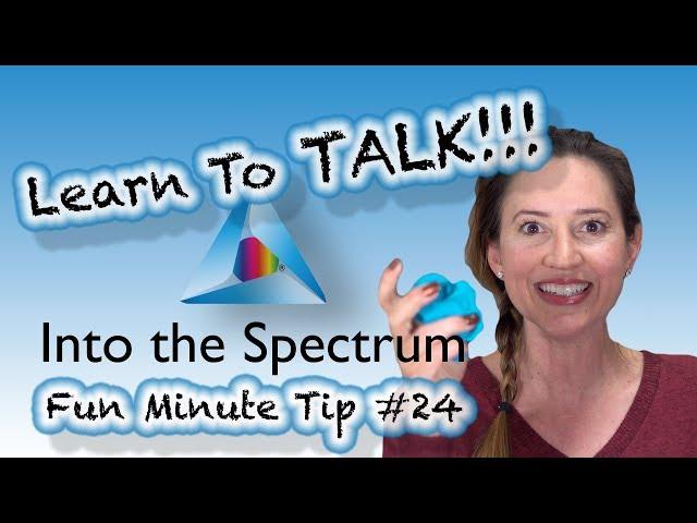 You Can Get Your Child With Autism To Talk! | Fun Minute Tip 24