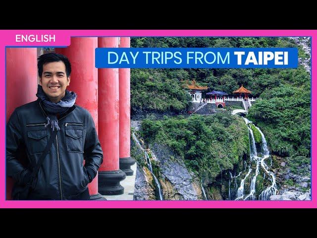 7 DAY TRIP Destinations from TAIPEI • ENGLISH • The Poor Traveler in Taiwan