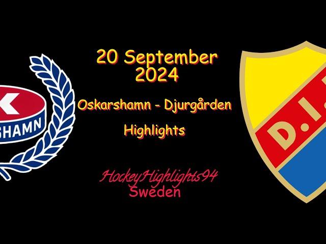 OSKARSHAMN VS DJURGÅRDEN | 20 SEPTEMBER 2024 | HIGHLIGHTS | HOCKEYALLSVENSKAN |