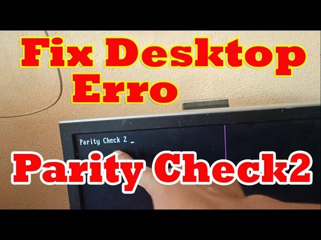 How To Fix Desktop Erro Parity Check 2 | Fix HP Parity Check 2 Problem | HP Parity Check 2 Solution