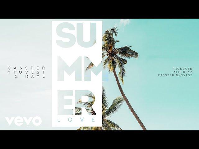 Cassper Nyovest, RAYE - Summer Love (Audio)