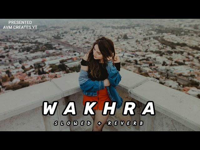 Wakhra ||slowed + reverb|| #slowed #reverb