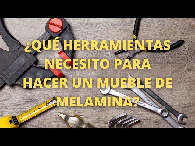 HERRAMIENTAS PARA ARMAR MUEBLES DE MELAMINA - NIVEL BASICO