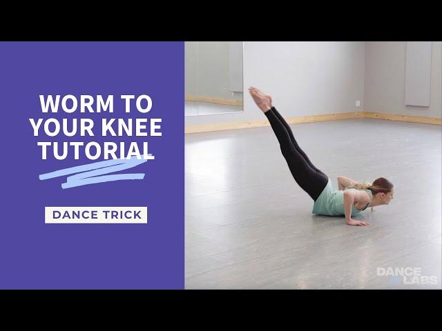 Worm to Your Knee Tutorial