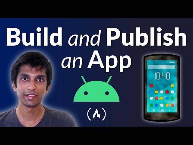 Build and Publish an Android App - Full Course with Kotlin