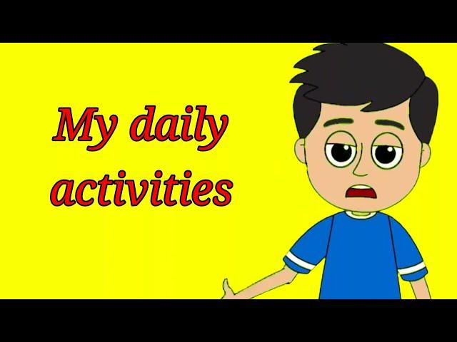 My daily activities / My daily routines