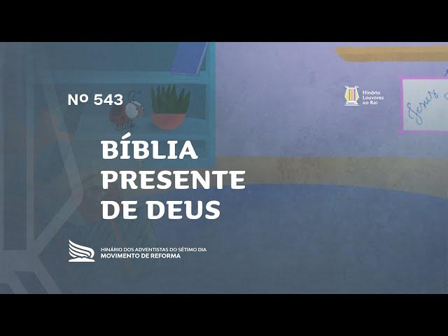 543 Bíblia Presente de Deus | Novo Hinário Louvores ao Rei | Hinário Reformista