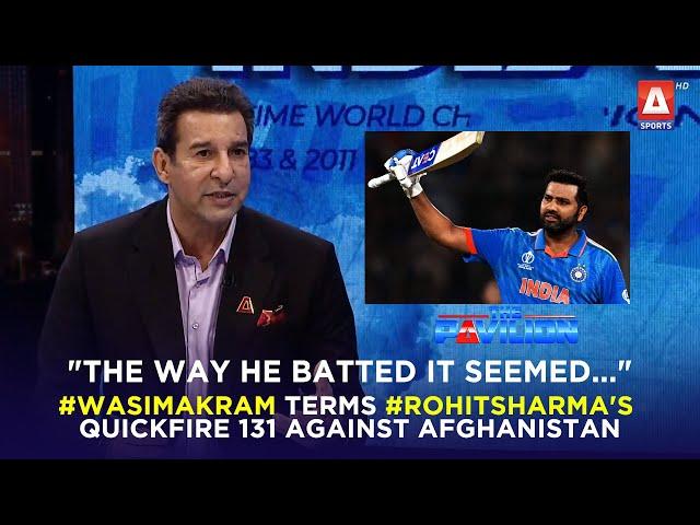 "The way he batted it seemed..." #WasimAkram terms #RohitSharma's quickfire 131 against Afghanistan