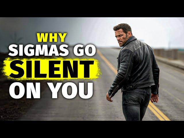 Why Sigma Male Goes Silent on You (Blunt Truths)