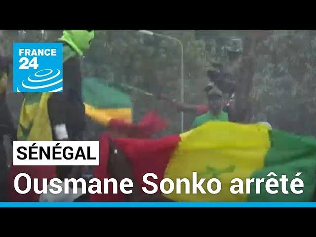 Sénégal : l'opposant Ousmane Sonko arrêté • FRANCE 24