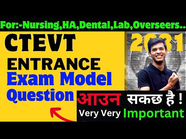 CTEVT Entrance Exam Model Questions | CTEVT Entrance Preparation for Nursing,HA,lab,overseas 2081