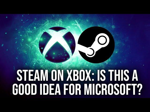 Steam on Xbox Consoles: Isn't This Commercially Unviable for Microsoft?