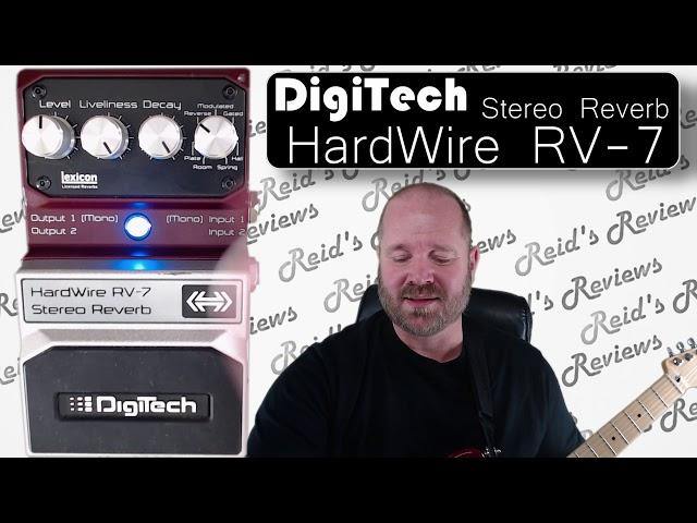 Solid... Digitech Hardwire RV-7 Stereo Reverb Guitar Pedal Review RV7, Reid's Reviews