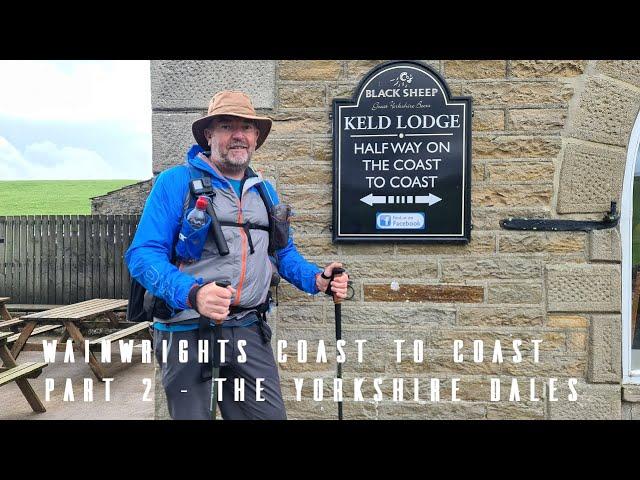 Wainwright's Coast to Coast Part 2 -  The Yorkshire Dales.