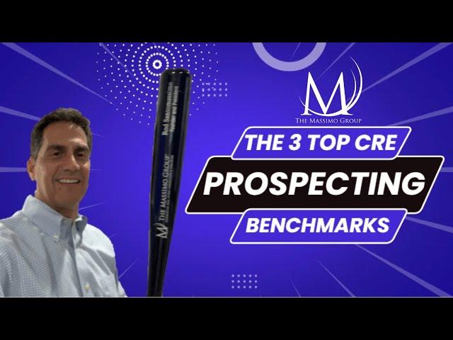 Massimo Minute : The 3 Key CRE Prospecting Benchmarks | The Massimo Group