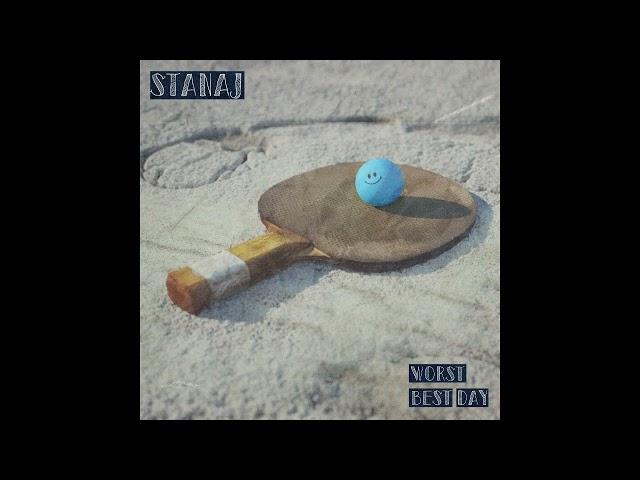 Stanaj - Worst Best Day (Official Audio)