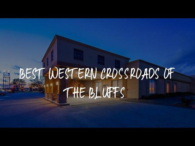 Best Western Crossroads of the Bluffs Review - Council Bluffs , United States of America