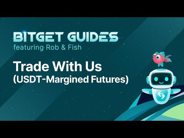 Trade With Us (USDT-Margined Futures) | #Bitget Guides