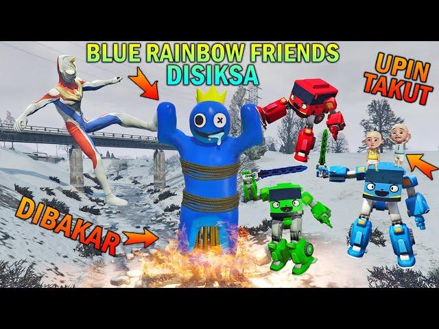 BLUE RAINBOW FRIENDS RAKSASA DIBAKAR ULTRAMAN & ROBOT TAYO, UPIN TAKUT - GTA 5 SULTAN