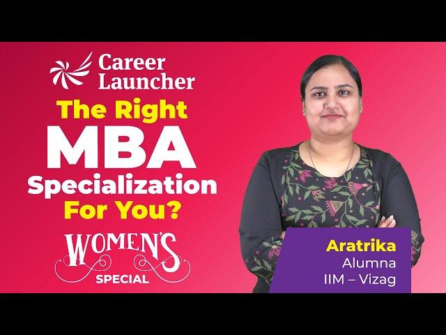 Women in Business: How to Choose the Perfect MBA Specialization for Success | Career Launcher MBA