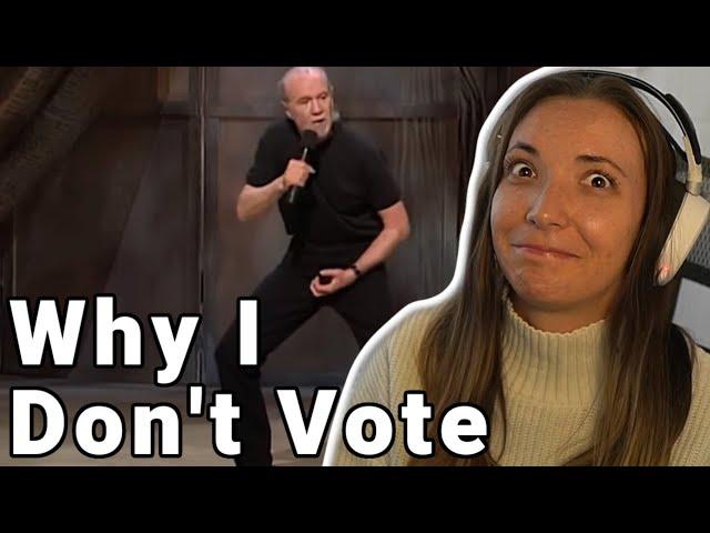 American Reacts to George Carlin - Why I Don't Vote