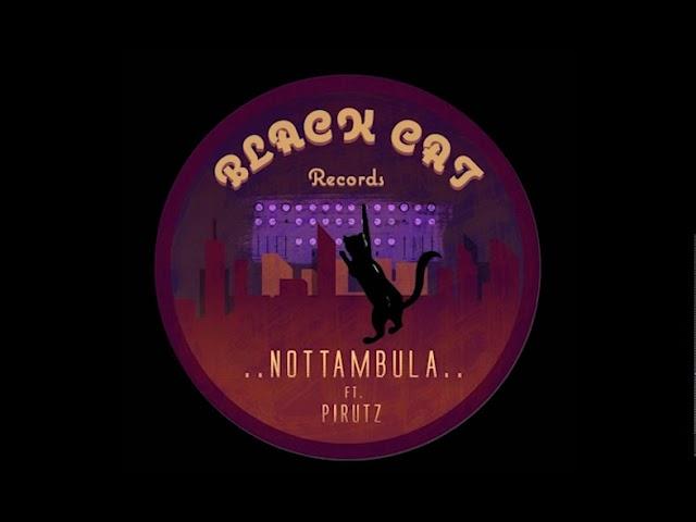 Black Cat Records feat Pirütz // NOTTAMBULA