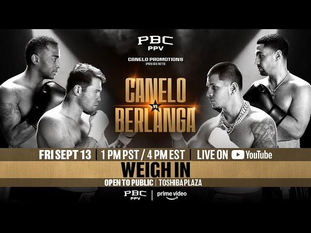 WEIGH-IN | #CaneloBerlanga Fight Week