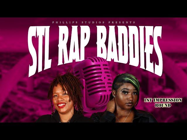 STL Rap Baddies Episode 1 "1st Impression"