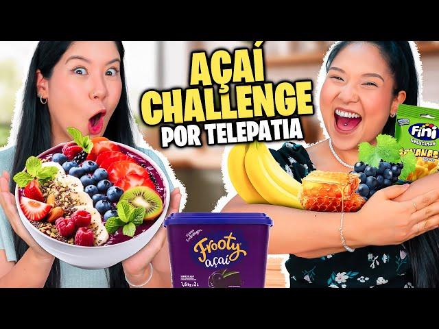 AÇAÍ CHALLENGE POR TELEPATIA | Blog das irmãs