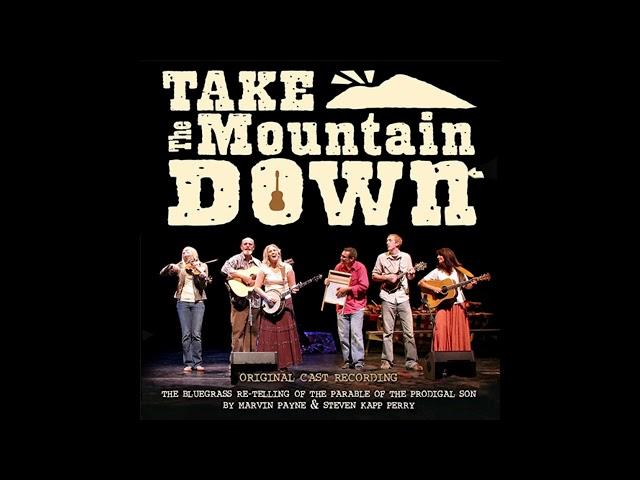 Take The Mountain Down (LDS Musical, 2009)