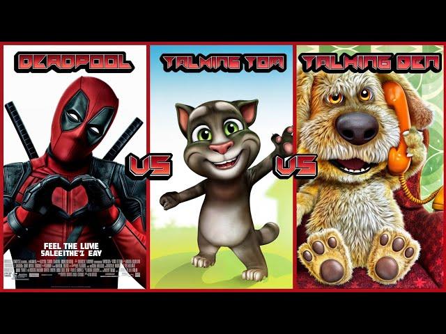 Dead Pool Vs Talking Tom Vs Talking Ben Who Is Best ?   | Ahmed Iftikhar