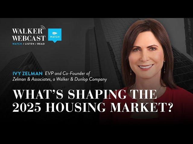 What's Shaping the 2025 Housing Market? with Ivy Zelman