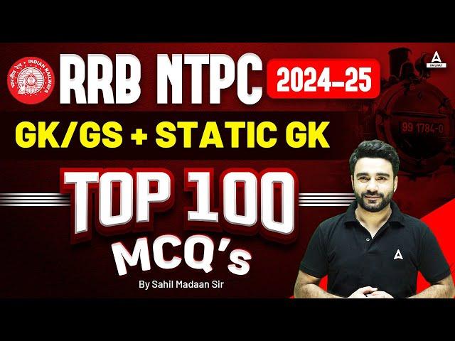 RRB NTPC 2024 | Top 100 GK/GS + Static GK MCQs for NTPC 2024 | By Sahil Madaan