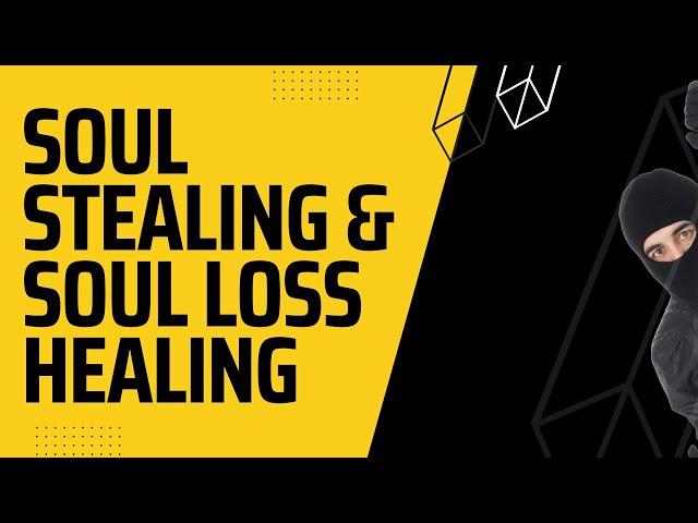 Soul Stealing and Soul Loss Healing | Shaman's Tent