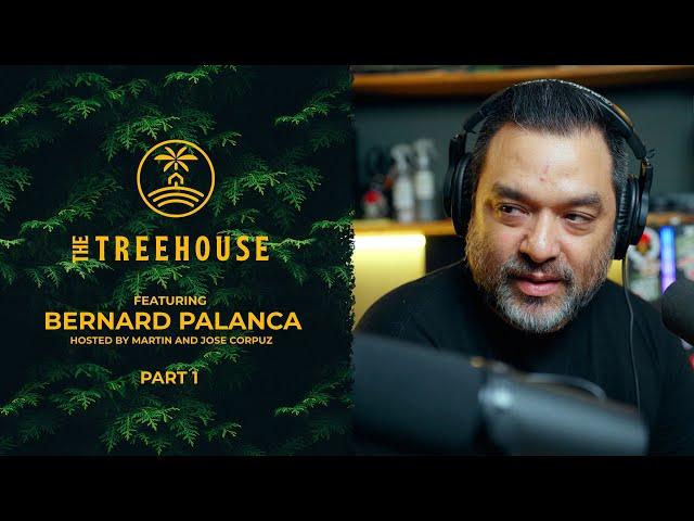 Bernard Palanca - The Treehouse Pod | Episode 1 (Part One)