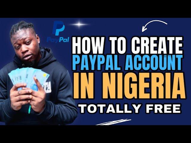 How To Create PayPal Account In Nigeria| Send & Receive Payment (2024)