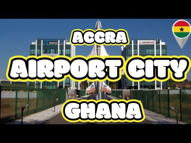 Airport City Ghana  Accra  Gold Gh