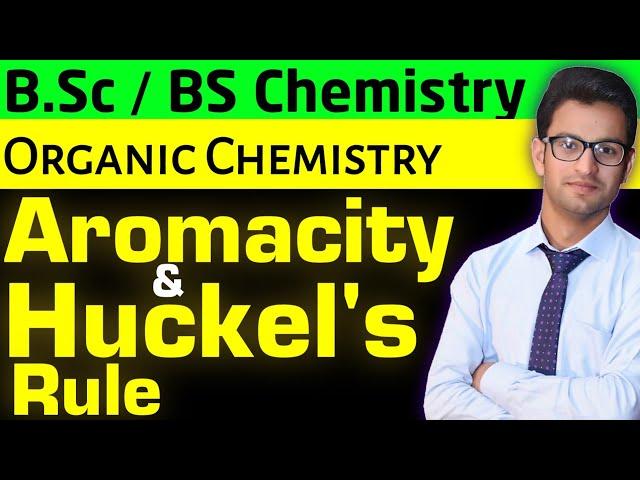 Aromaticity and Huckel's Rule || Organic Chemistry || BS and B.Sc